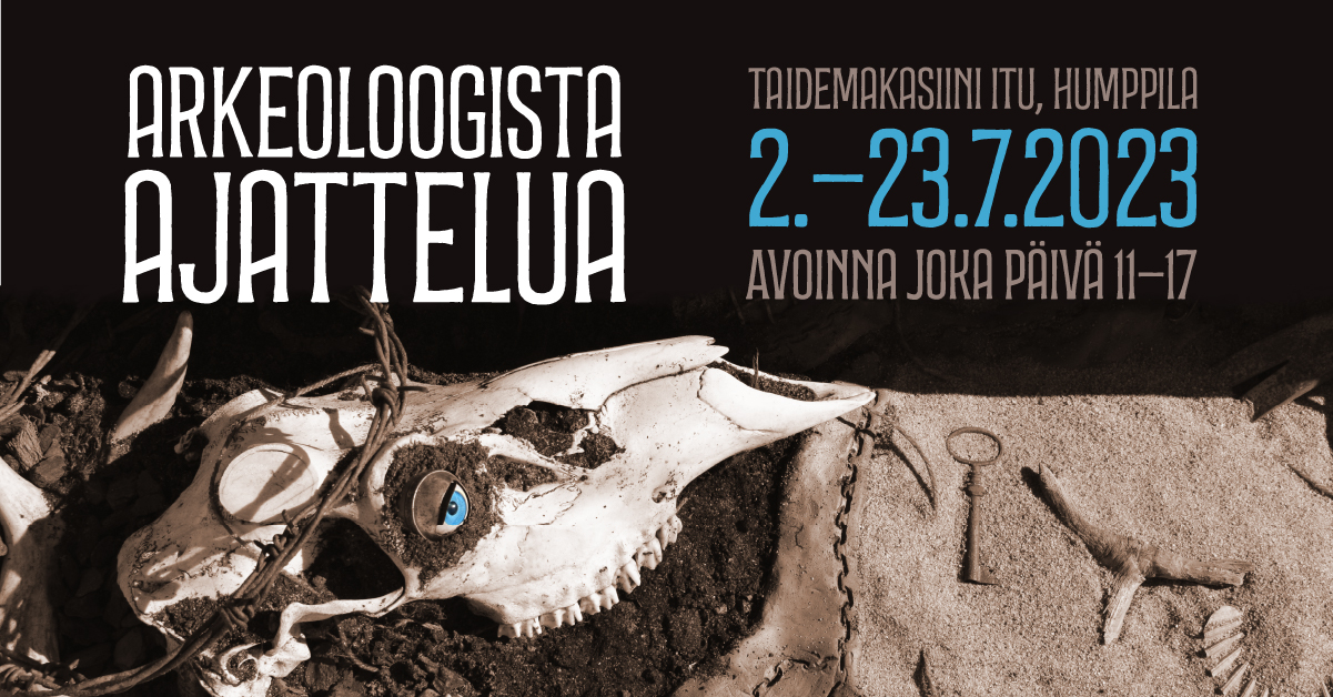 Arkeoloogista Ajattelua - ITU kesänäyttely 2023